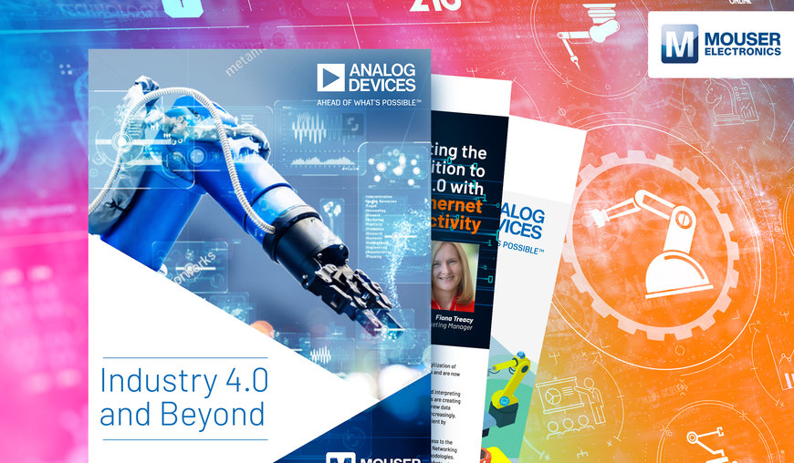 Mouser Electronics und Analog Devices stellen neues eBook „Industry 4.0 and Beyond“ vor